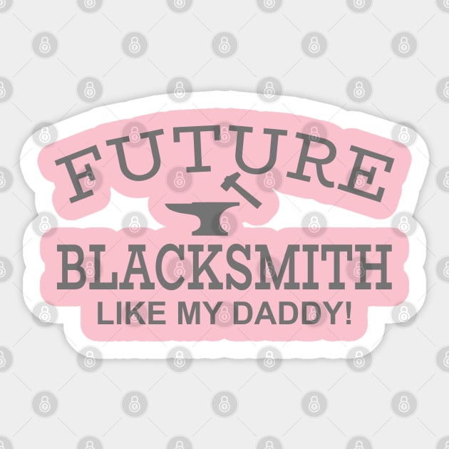 Future Blacksmith Like My Daddy! Sticker by PeppermintClover